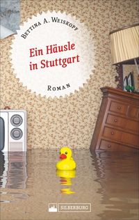 Bild vom Artikel Ein Häusle in Stuttgart vom Autor Bettina A. Weiskopf