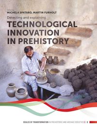 Produktbild: Detecting and explaining technological innovation in prehistory