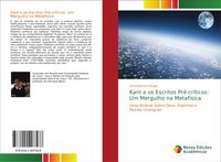 Produktbild: Kant e os Escritos Pr&eacute;-cr&iacute;ticos: Um Mergulho na Metaf&iacute;sica