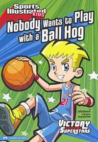 Produktbild: Nobody Wants to Play with a Ball Hog