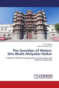 Produktbild: The Guardian of Malwa: Shiv Bhakt Ahilyabai Holkar