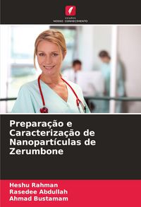 Produktbild: Prepara&ccedil;&atilde;o e Caracteriza&ccedil;&atilde;o de Nanopart&iacute;culas de Zerumbone