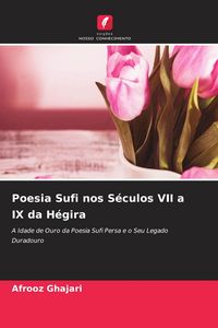 Produktbild: Poesia Sufi nos S&eacute;culos VII a IX da H&eacute;gira