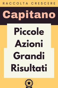 Produktbild: Piccole Azioni Grandi Risultati (Raccolta Crescere, #1)