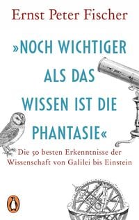 Produktbild: &raquo;Noch wichtiger als das Wissen ist die Phantasie&laquo;