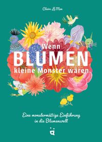 Produktbild: Wenn Blumen kleine Monster w&auml;ren