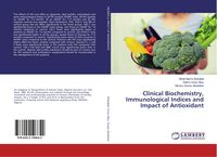 Produktbild: Clinical Biochemistry, Immunological Indices and Impact of Antioxidant