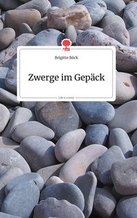 Produktbild: Zwerge im Gep&auml;ck. Life is a Story - story.one