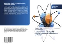 Produktbild: Antimicrobial activity of 8-hydroxyquinoline coordination polymers