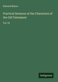 Produktbild: Practical Sermons of the Characters of the Old Testament