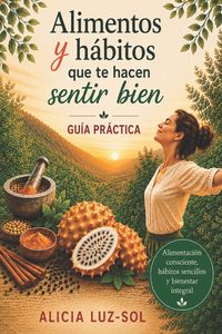 Produktbild: Alimentos y h&aacute;bitos que te hacen sentir bien