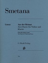 Smetana, Bedrich - Aus der Heimat - Zwei Duette für Violine und Klavier