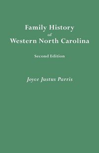 Produktbild: Family History of Western North Carolina. Second Edition (IMPROVED AND AUGM)