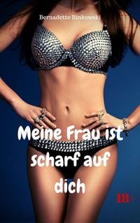 Produktbild: Meine Frau ist scharf auf dich