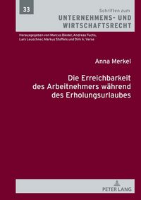 Produktbild: Die Erreichbarkeit des Arbeitnehmers w&auml;hrend des Erholungsurlaubs