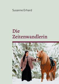 Bild vom Artikel Die Zeitenwandlerin vom Autor Susanne Erhard
