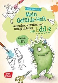 Produktbild: Mein Gef&uuml;hle-Heft. Ausmalen, ausf&uuml;llen und Dampf ablassen mit Eddie