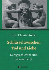 Produktbild: Schl&uuml;ssel zwischen Tod und Liebe