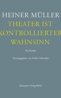 Produktbild: Theater ist kontrollierter Wahnsinn