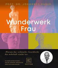 Bild vom Artikel Wunderwerk Frau vom Autor Johannes Huber