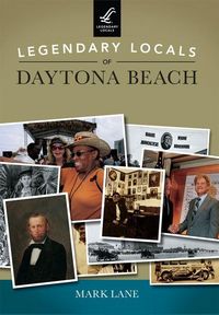 Produktbild: Legendary Locals of Daytona Beach