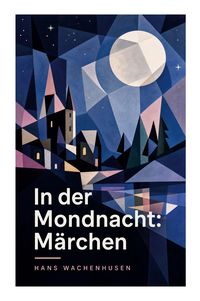 Produktbild: In der Mondnacht: M&auml;rchen