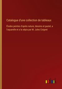 Produktbild: Catalogue d'une collection de tableaux