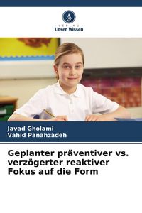 Produktbild: Geplanter pr&auml;ventiver vs. verz&ouml;gerter reaktiver Fokus auf die Form