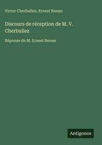 Produktbild: Discours de r&eacute;ception de M. V. Cherbuliez