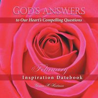 Produktbild: God's Answers to Our Heart's Compelling Questions-February