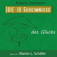 Bild vom Artikel Die 10 Geheimnisse des Glücks vom Autor Adam Jackson