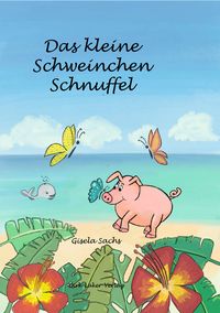 Produktbild: Das kleine Schweinchen Schnuffel