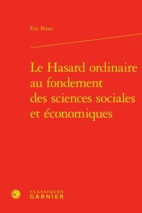 Produktbild: Le Hasard Ordinaire au Fondement des Sciences Sociales et Economiques
