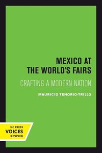 Bild vom Artikel Mexico at the World's Fairs vom Autor Mauricio Tenorio-Trillo