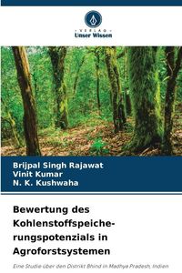 Produktbild: Bewertung des Kohlenstoffspeiche- rungspotenzials in Agroforstsystemen