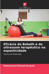 Produktbild: Efic&aacute;cia do Bobath e do ultrassom terap&ecirc;utico na espasticidade