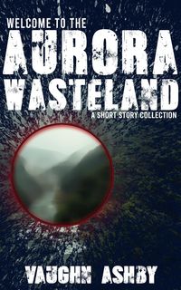Produktbild: Welcome to the Aurora Wasteland