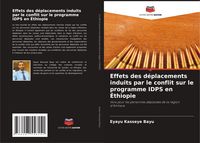 Produktbild: Effets des d&eacute;placements induits par le conflit sur le programme IDPS en &Eacute;thiopie