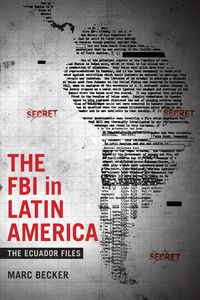Bild vom Artikel The FBI in Latin America: The Ecuador Files vom Autor Marc Becker