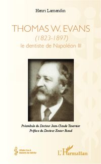 Produktbild: THOMAS W. EVANS - (1823-1897)Le dentiste de Napoleon III