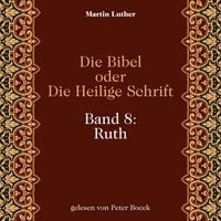 Produktbild: Die Bibel oder Die Heilige Schrift (Band 8: Ruth)