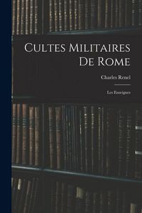 Produktbild: Cultes Militaires De Rome: Les Enseignes