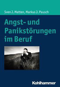 Produktbild: Angst- und Panikst&ouml;rungen im Beruf