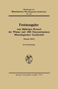 Produktbild: Festausgabe zum 50j&auml;hrigen Bestand der Wiener (seit 1946 &Ouml;sterreichischen) Mineralogischen Gesellschaft