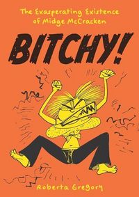 Produktbild: Bitchy! The Exasperating Existence of Midge McCracken