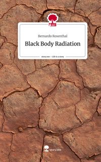 Produktbild: Black Body Radiation. Life is a Story - story.one