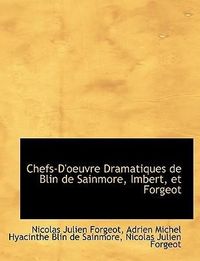 Produktbild: Forgeot, N: Chefs-D'oeuvre Dramatiques de Blin de Sainmore,