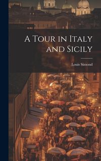 Produktbild: A Tour in Italy and Sicily