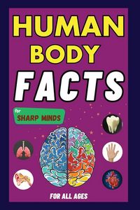 Produktbild: Human Body Facts For Sharp Minds