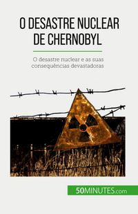Produktbild: O desastre nuclear de Chernobyl